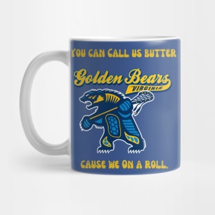 Golden Bears - You Can Call Us Butter Because We Are On a Roll Mug